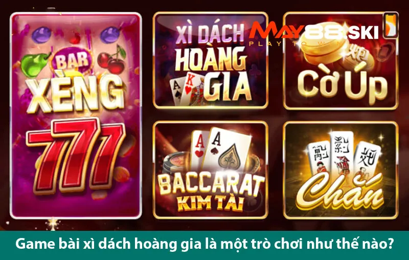 Quy định về cách chơi game bài xì dách hoàng gia và những mẹo hữu ích