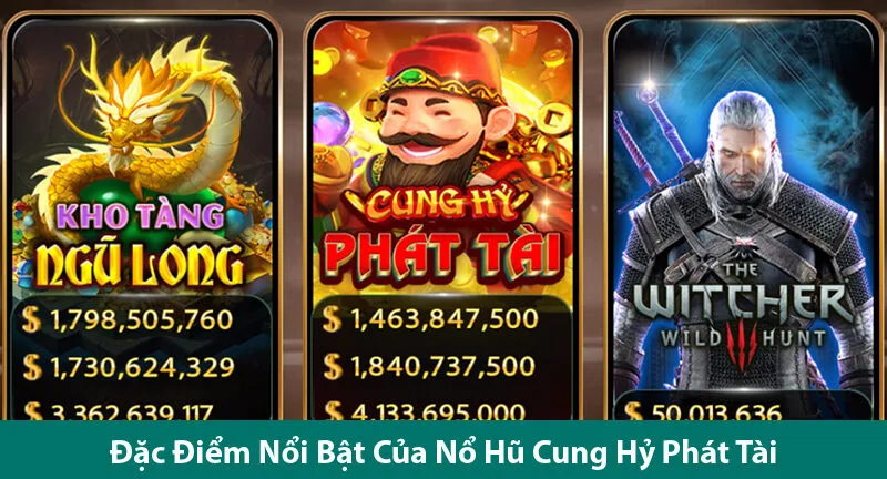 Cách Chơi và Bí Quyết Quay Hũ Luôn Thắng Trong Game Cung Hỷ Phát Tài
