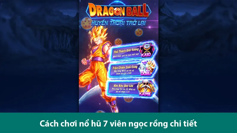 Hướng dẫn chơi và các mẹo chơi nổ hũ 7 viên ngọc rồng luôn thắng